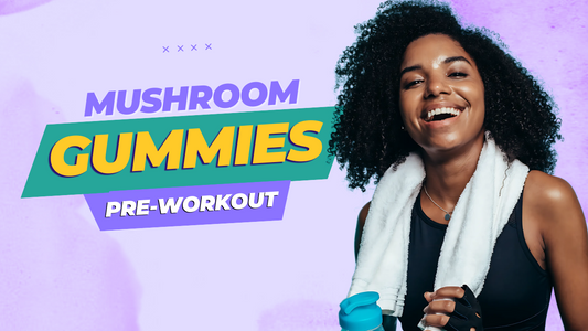 Mushroom Gummies for Pre-Workout
